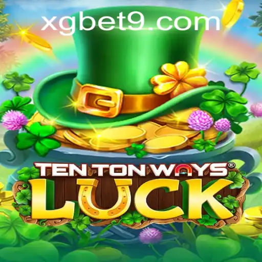 Exploring TenTonWaysLuck: A Thrilling Journey into the World of XG BET